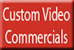 Custom Video Commercial